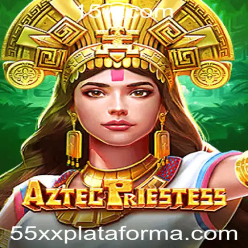 AztecPriestess: A Aventura Mística da Plataforma 55xx