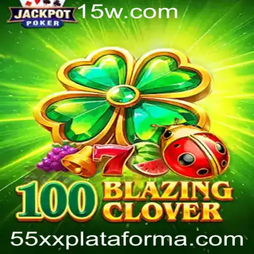100BlazingClover: Um Jogo Revolucionário na Plataforma 55xx